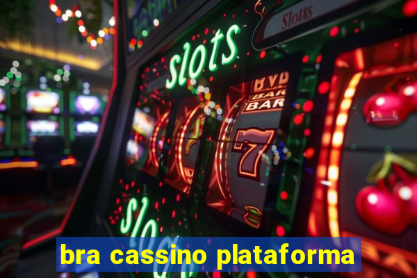 bra cassino plataforma